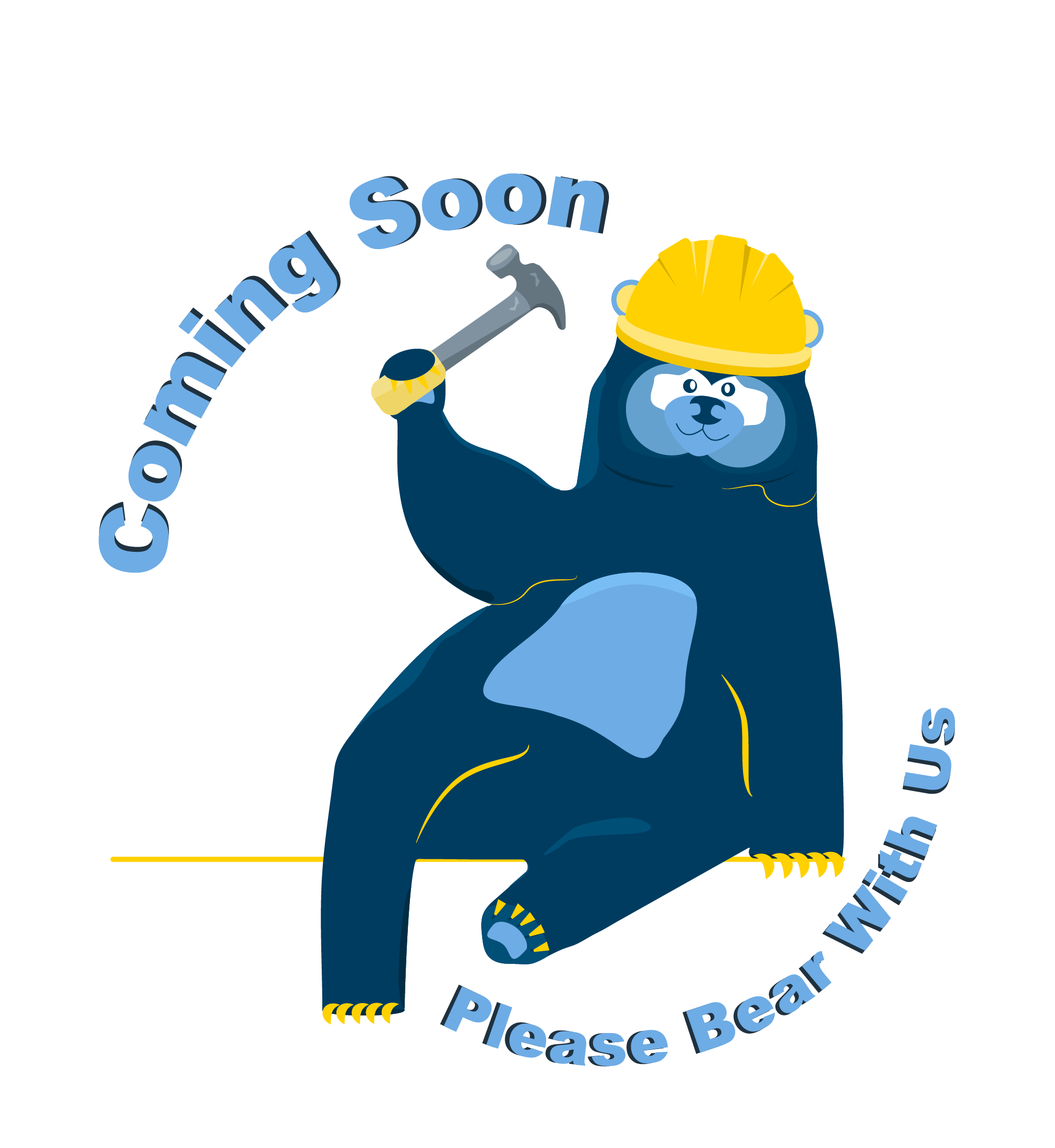 Blue cartoon bear wearing a hard hat and holding a hammer with the words COMING SOON: Please bear with us.